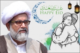 سربراہ ایم ڈبلیوایم پاکستان علامہ راجہ ناصرعباس جعفری کی اہل وطن کو عیدالفطر کے موقع پر مبارکباد